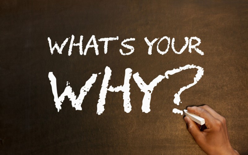 What’s Your Why?